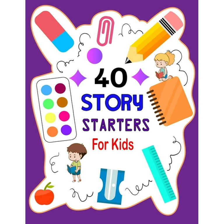Story Starters For Kids: Story Starters Kindergarten and 1st Grade