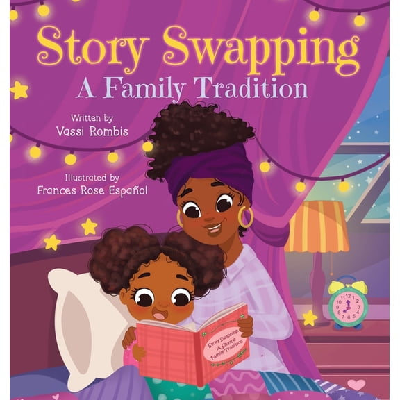 Story Swapping Story Swapping: A Children's Picture Book About a Beloved Family Tradition, Book 1, (Hardcover)