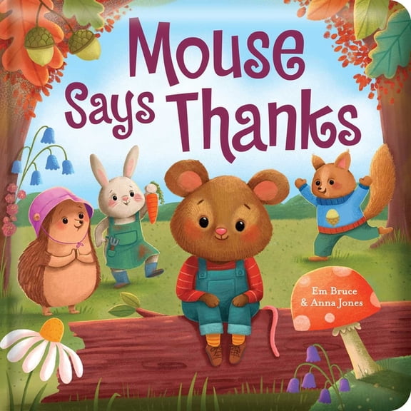 Story Time Mouse Says Thanks: Padded Board Book: Picture Storybook, (Board Book)