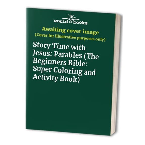 Pre-Owned Story Time with Jesus: Parables (The Beginners Bible: Super Coloring and Activity Book) Paperback