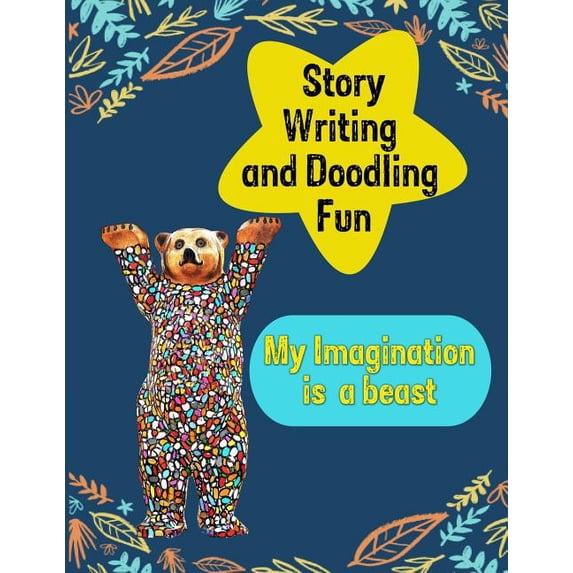 My Imagination Is a Beast: Story writing and doodling fun: Sketch book, drawing tablet, activity book (Paperback)