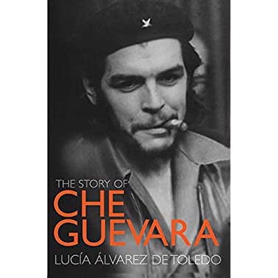 Pre-Owned The Story Of Che Guevara (Hardcover) 1443405663 9781443405669