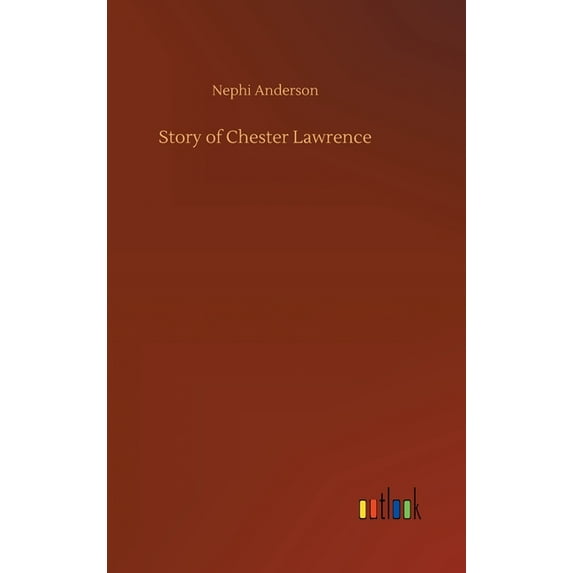 Story of Chester Lawrence (Hardcover)