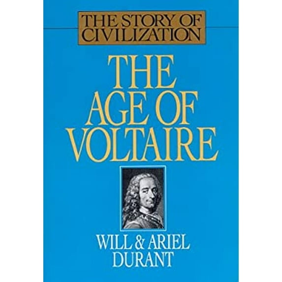 Pre-Owned The Age of Voltaire: A History of Civilization in Western Europe from 1715 to 1756, With Special Emphasis on the Conflict Between Religion and Philos... (Hardcover) 1567310206 9781567310207