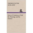thumbnail image 1 of Story of Creation as Told By Theology and By Science (Hardcover), 1 of 1
