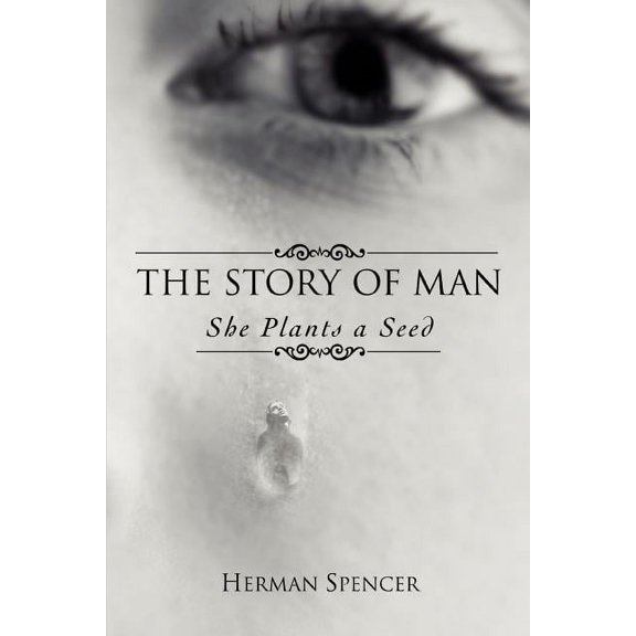 The Story of Man: She Plants a Seed, (Paperback)