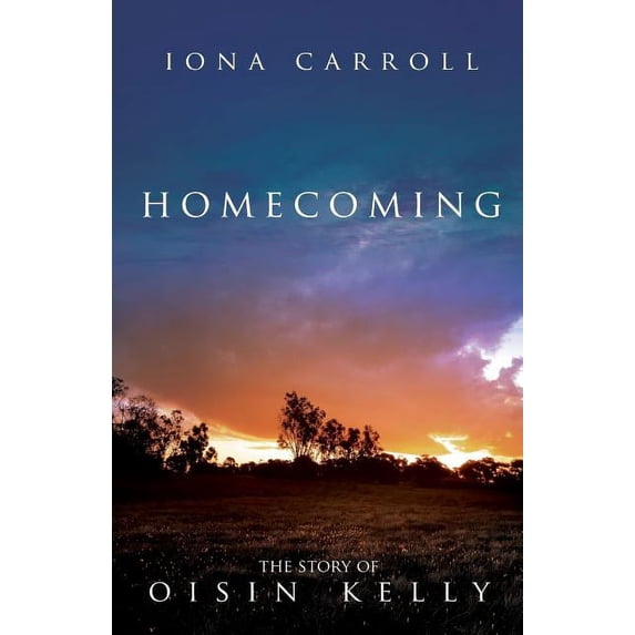 Story of Oisin Kelly Homecoming: The Story of Oisin Kelly, Book 3, (Paperback)