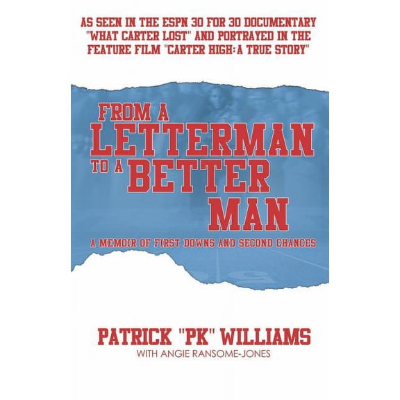 Story of Redemption and Humility From a Letterman to a Better Man: A Memoir of First Downs and Second Chances, (Paperback)