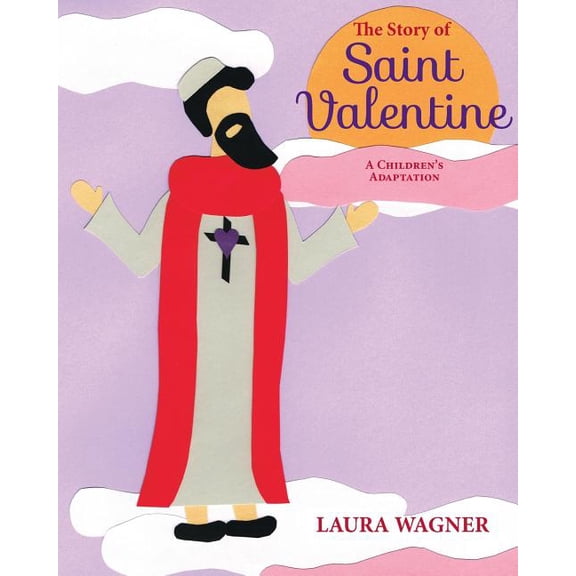 The Story of Saint Valentine, (Paperback)