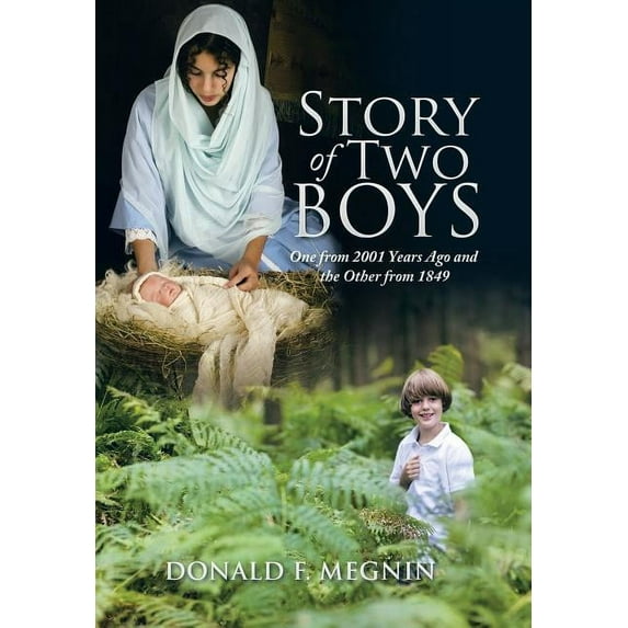 Story of Two Boys: One from 2001 Years Ago and the Other from 1849 (Hardcover)