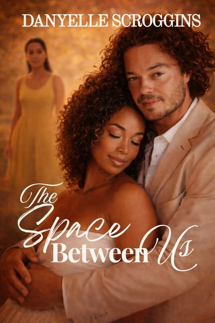 Story of Us The Space Between Us: A Second Chance At Family, Book 3, (Paperback)