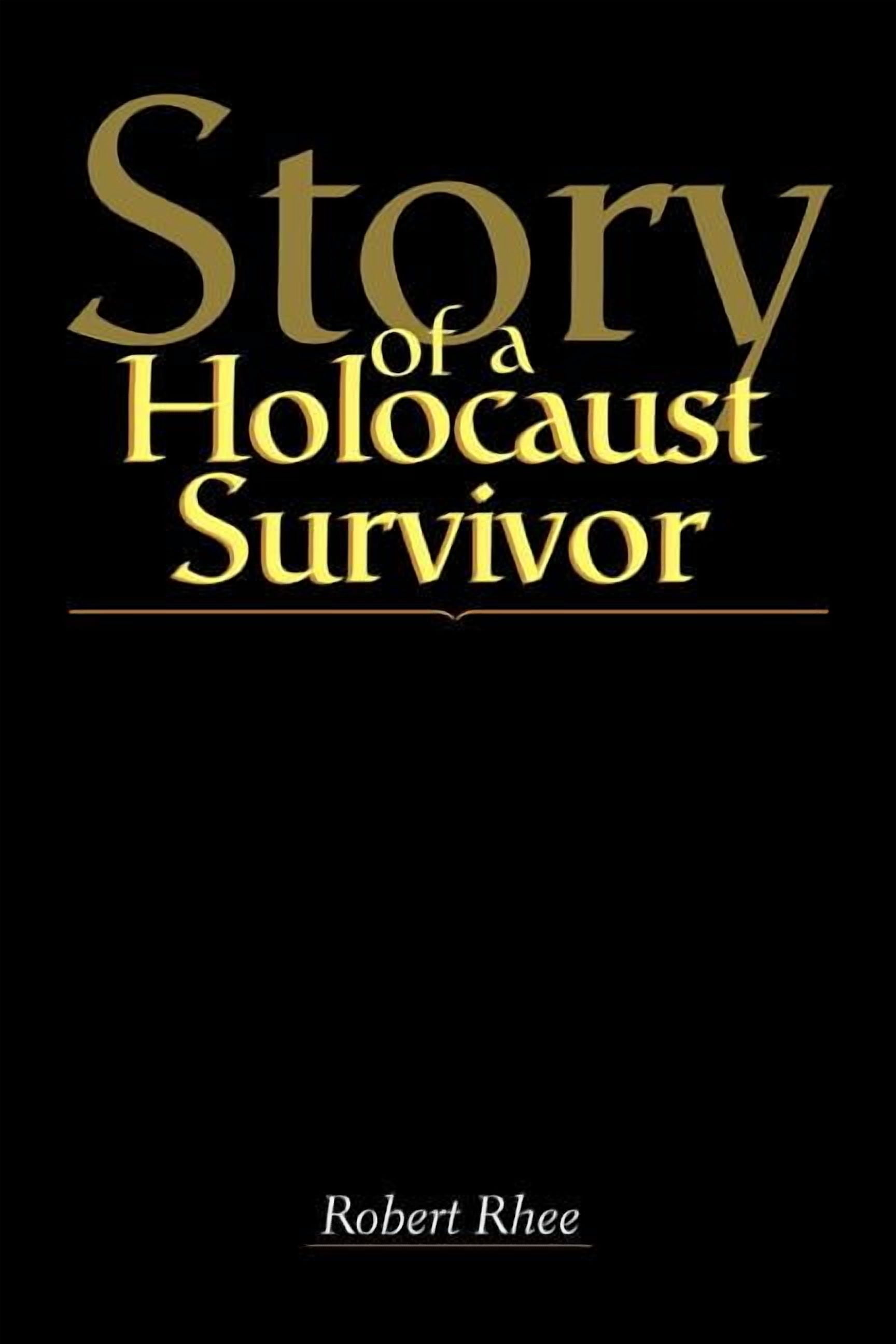 Story of a Holocaust Survivor, (Paperback) - Walmart.com