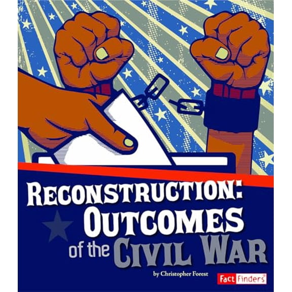 Pre-Owned Reconstruction: Outcomes of the Civil War The Story of the Civil War Paperback Susan S. Wittman