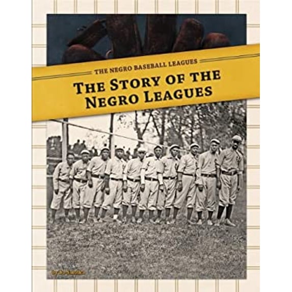Pre-Owned The Story of the Negro Leagues (Library Binding) 9781617835100