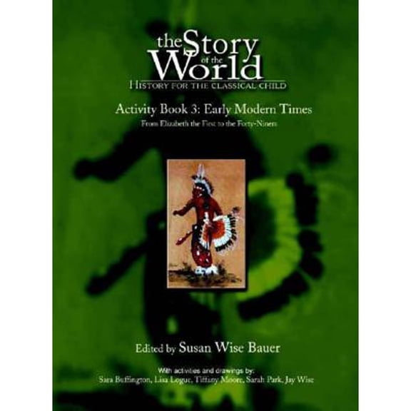 Pre-Owned Story of the World: Story of the World, Vol. 3 Activity Book: History for the Classical Child: Early Modern Times (Paperback)