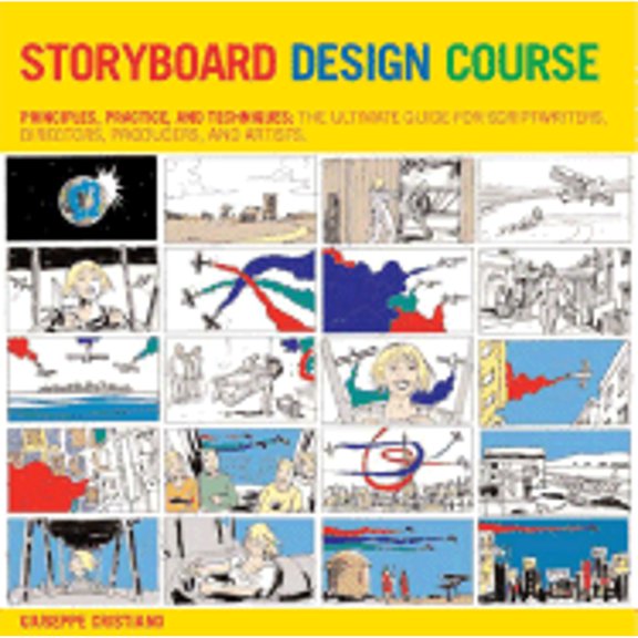 Pre-Owned Storyboard Design Course: Principles, Practice, and Techniques: the Ultimate Guide for Artists, Directors, Producers, and Scriptwriters (Paperback) 0764137328 9780764137327