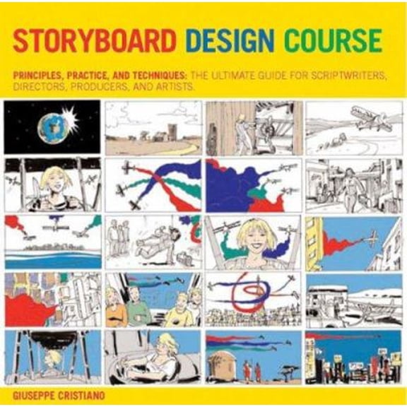 Pre-Owned Storyboard Design Course: Principles, Practice, and Techniques: the Ultimate Guide for Artists, Directors, Producers, and Scriptwriters (Paperback) 0764137328 9780764137327