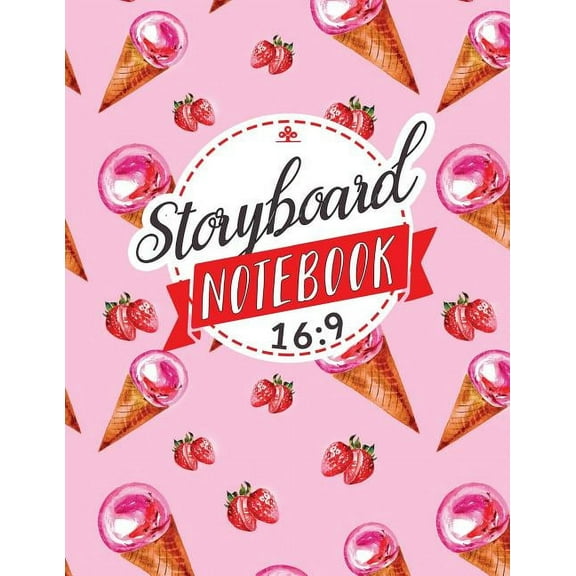 Storyboard Notebook 16:9: Storyboard Notebook 16 : 9: Film Notebook: 4 Panel / Frame with Narration Lines, For School, Teacher, Office, Student Composition Book - (Series #16) (Paperback)