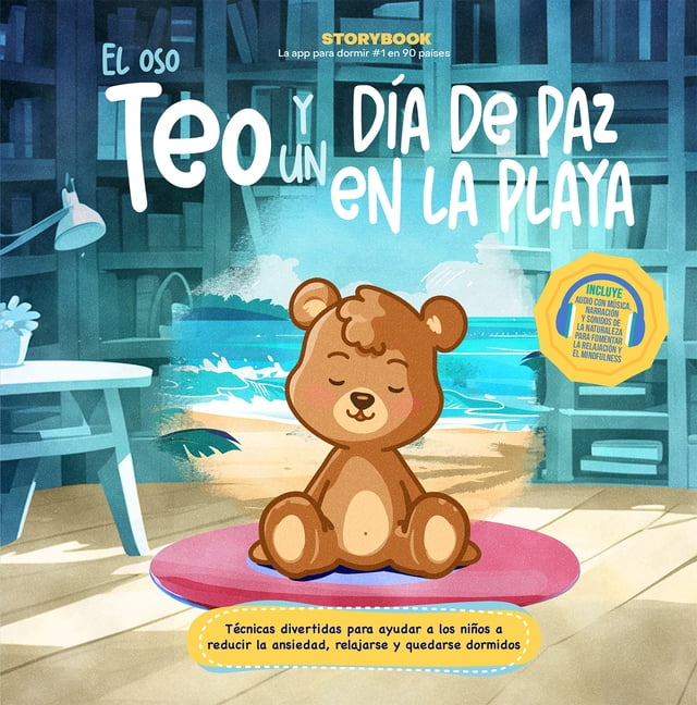 Storybook El Oso Teo Y Un DÃ­a de Paz En La Playa: TÃ©cnicas Divertidas Para Ayudar a Los NiÃ±os a Reducir La Ansiedad, Relajarse Y D, (Paperback)
