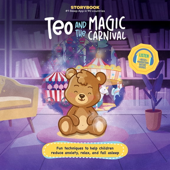 Storybook Teo and the Magic Carnival: Fun Techniques to Help Children Reduce Anxiety, Relax, and Fall Asleep, (Hardcover)