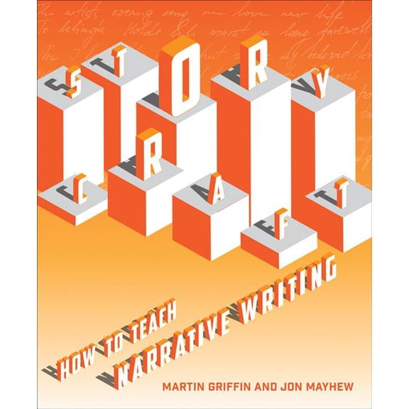 Storycraft: How to Teach Narrative Writing (Paperback)