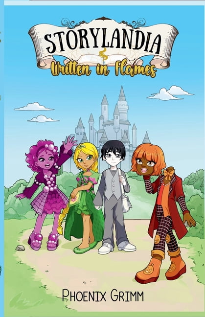 Storylandia Storylandia: Written in Flames, Book 1, (Paperback)