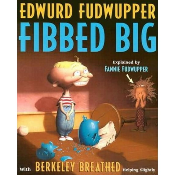 Storyopolis Books Edwurd Fudwupper Fibbed Big: Explained by Fannie Fudwupper, (Paperback)