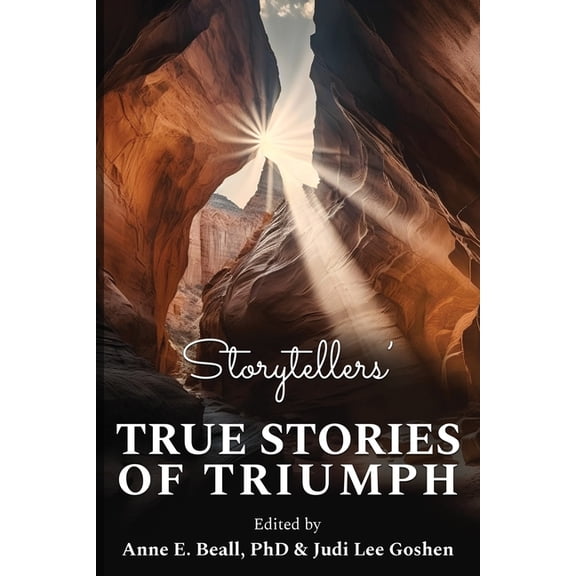 Storytellers' True Stories of Triumph, (Paperback)