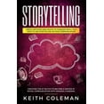 thumbnail image 1 of Storytelling: 3 Books in 1 - Useful Methods and Advice to Conquer Small Talk, How to Use Storytelling in Your Communicat, (Paperback), 1 of 1