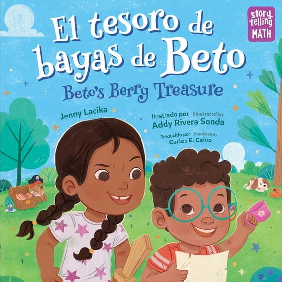 Storytelling Math El Tesoro de Bayas de Beto / Beto's Berry Treasure (Spanish Bilingual Edition), (Paperback)