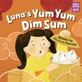 thumbnail image 1 of Pre-Owned Luna's Yum Yum Dim Sum (Paperback) 1623541999 9781623541996, 1 of 1