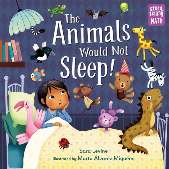 Storytelling Math The Animals Would Not Sleep!, Book 2, (Hardcover)