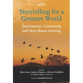Pre-Owned Storytelling: Storytelling for a Greener World : Environment, Community and Story-based Learning (Paperback)