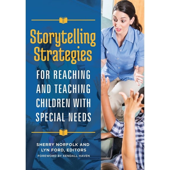 Storytelling Strategies for Reaching and Teaching Children with Special Needs, (Paperback)