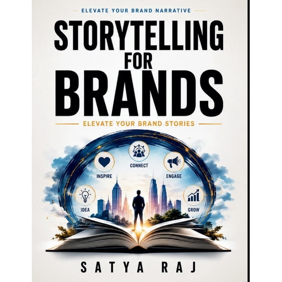 Storytelling for Brands: Cross-Cultural Storytelling Story Frameworks in Marketing Content Storytelling Mastery Personal, (Paperback)