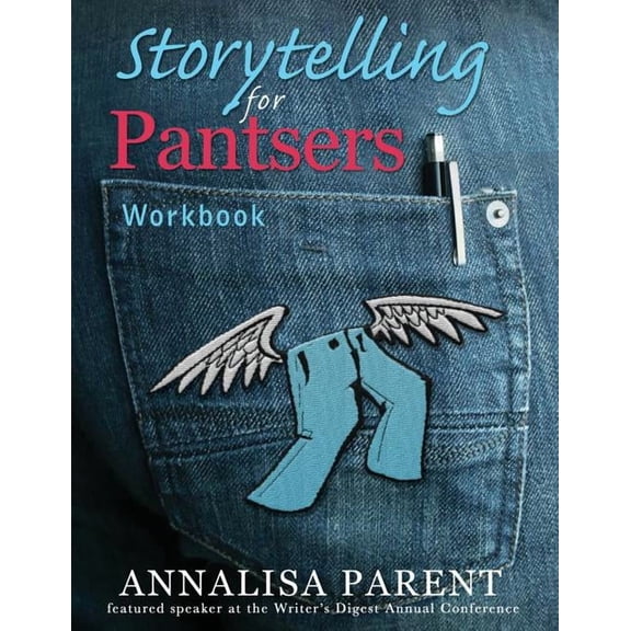 Storytelling for Pantsers: Workbook, (Paperback)