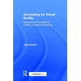 thumbnail image 1 of Storytelling for Virtual Reality: Methods and Principles for Crafting Immersive Narratives, (Hardcover), 1 of 1