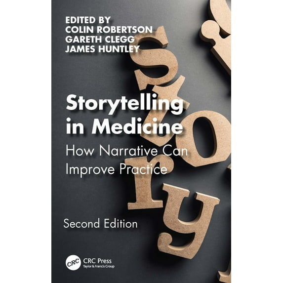 Storytelling in Medicine: How narrative can improve practice, (Paperback)