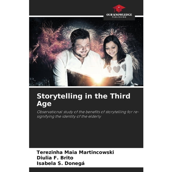 Storytelling in the Third Age, (Paperback)