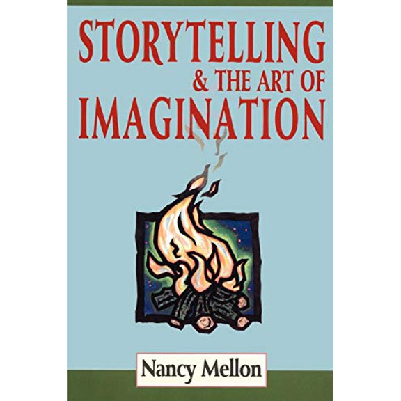 Pre-Owned Storytelling & the Art of Imagination (Paperback) 0938756664 9780938756668