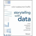thumbnail image 1 of Storytelling with Data: A Data Visualization Guide for Business Professionals, 1 of 2