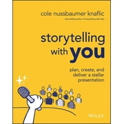 Storytelling with You Plan, Create, and Deliver a Stellar Presentation, Paperback
