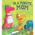 thumbnail image 1 of Storytime: In a Minute, Mom, 1 of 1