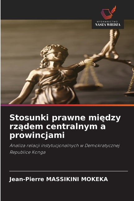 Stosunki prawne między rządem centralnym a prowincjami, (Paperback)