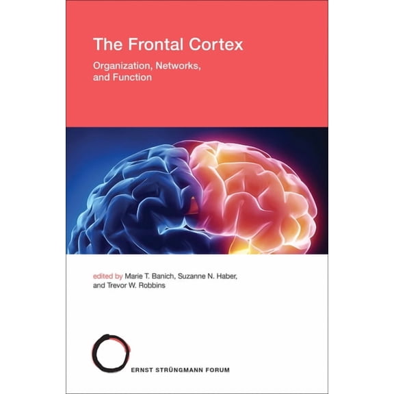 Strngmann Forum Reports The Frontal Cortex: Organization, Networks, and Function, (Paperback)