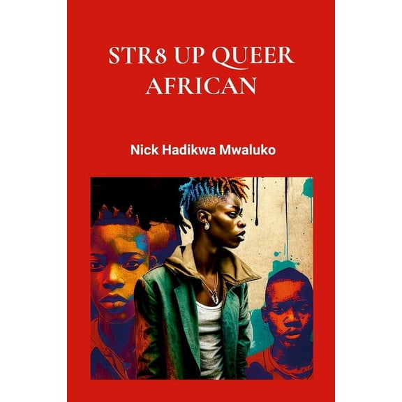 Str8 Up Queer African (Paperback)