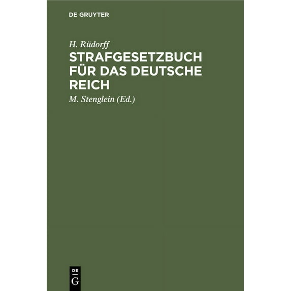 Strafgesetzbuch Für Das Deutsche Reich: Mit Kommentar, (Hardcover)