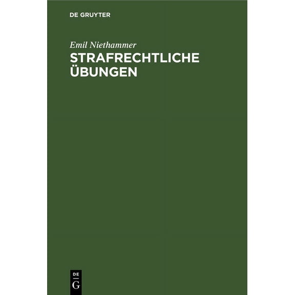 Strafrechtliche Ãbungen: 70 RechtsfÃ¤lle Und 70 LehrmÃ¤ssige Aufgaben, (Hardcover)