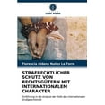 thumbnail image 1 of Strafrechtlicher Schutz Von Rechtsgütern Mit Internationalem Charakter (Paperback), 1 of 1