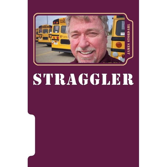 Straggler: 'DOOFUS' Grandpa Bipolar Disorder Paperback 1500871044 9781500871048 James Stordahl